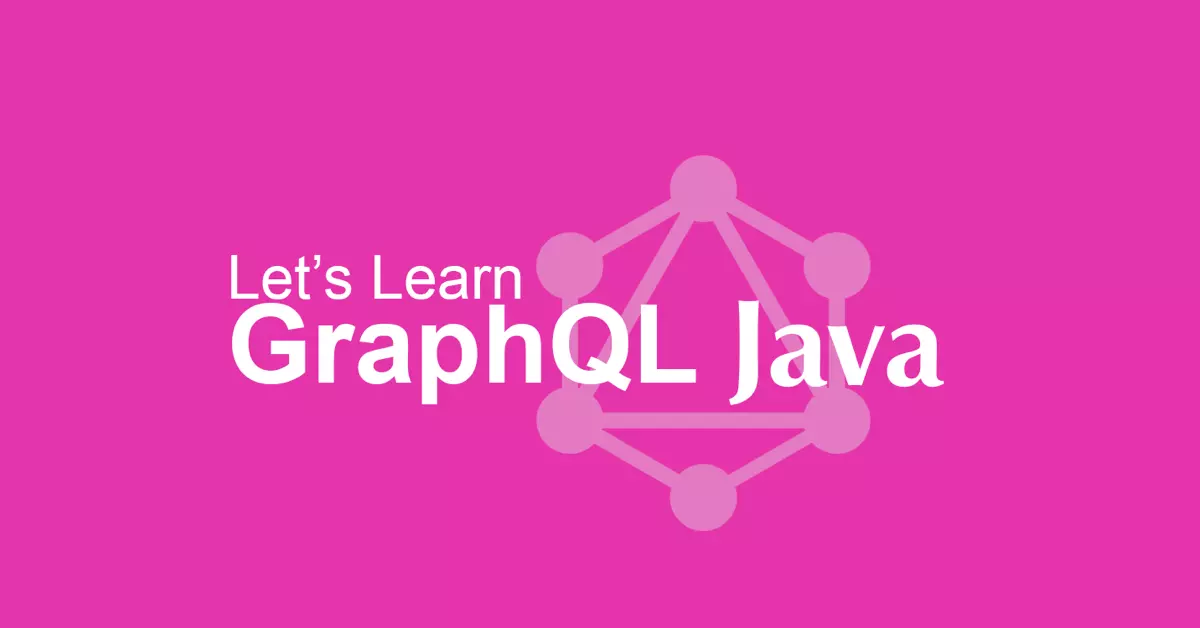Getting started with GraphQL Java