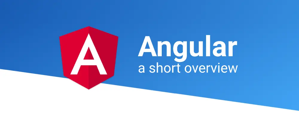 Angular - a short overview