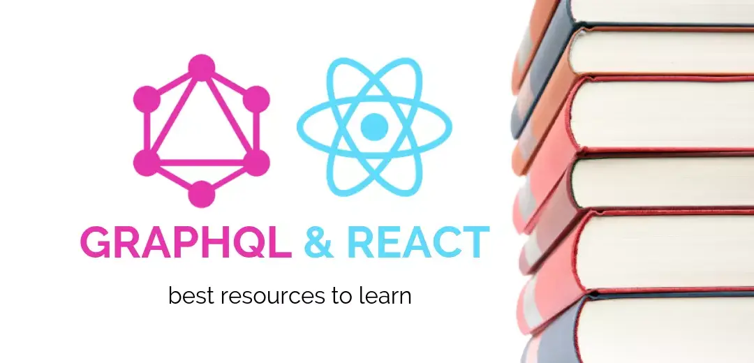 Best resources to learn React & GraphQL