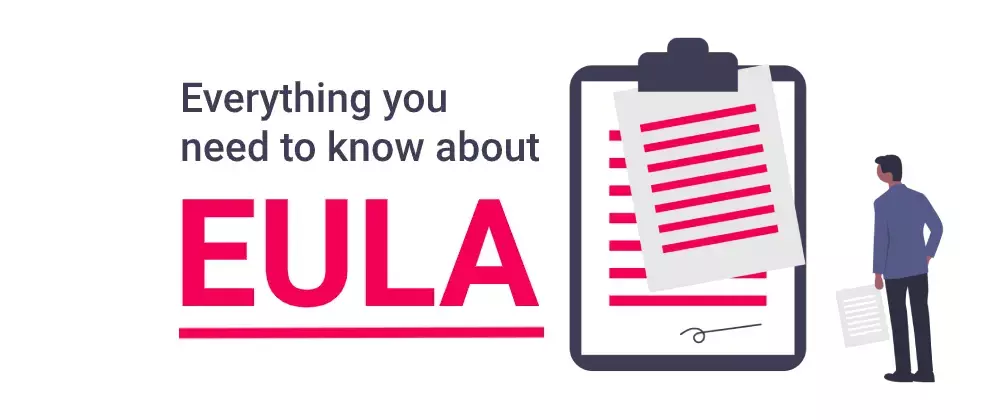 Everything you need to know about EULA