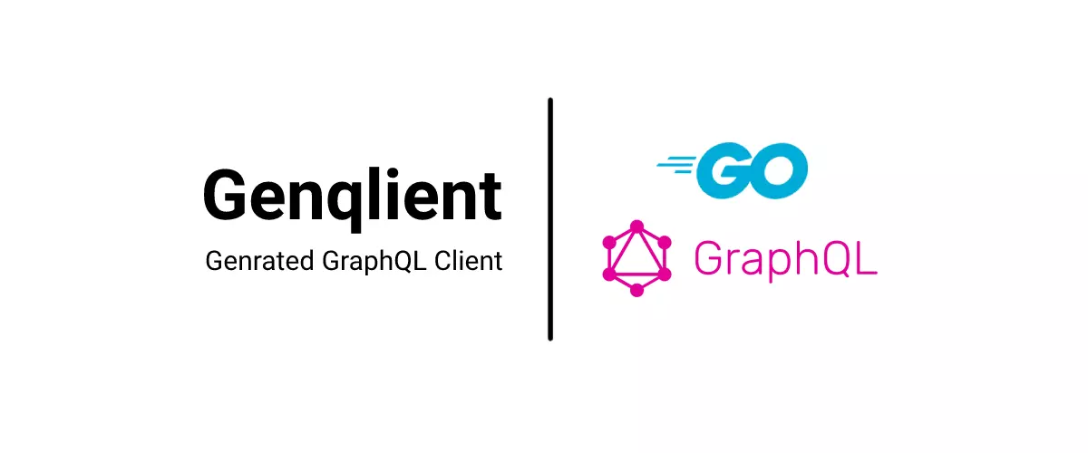 Genqlient: a type-safe GraphQL client written in Go