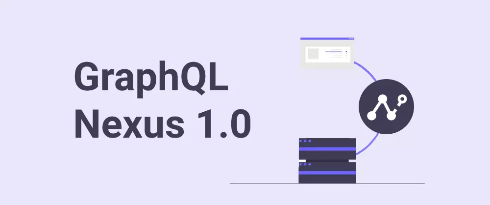 GraphQL Nexus has reached version 1.0