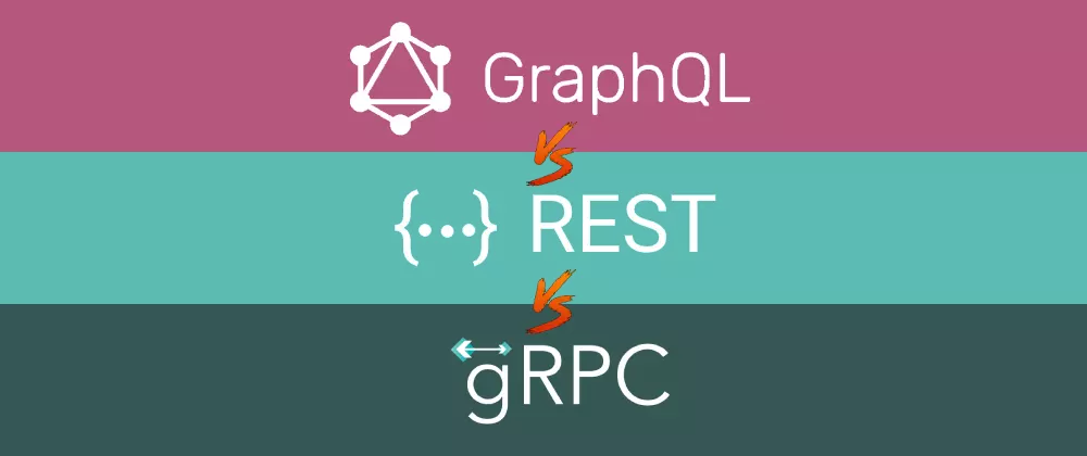 GraphQL vs REST vs gRPC
