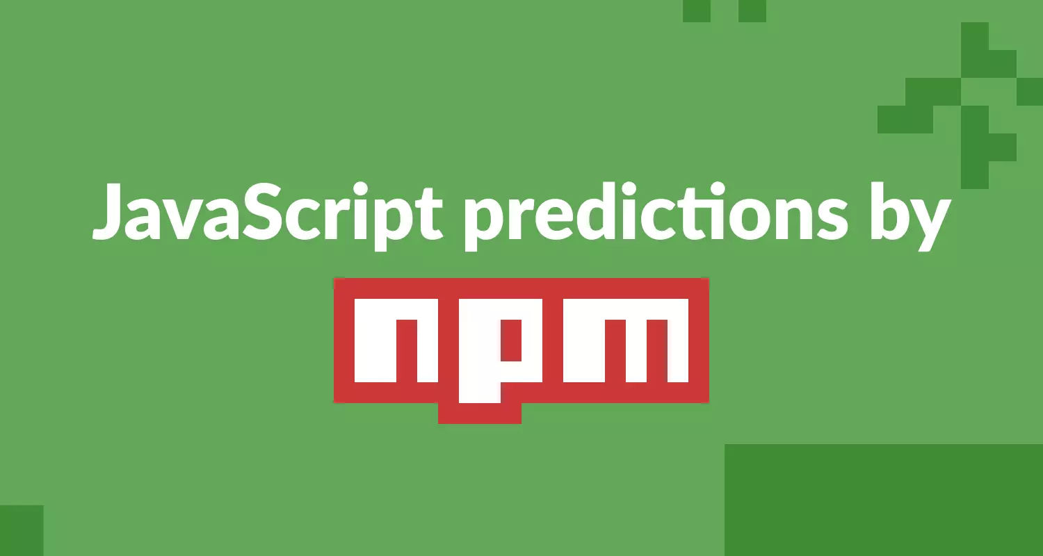 JavaScript predictions for 2019 by npm