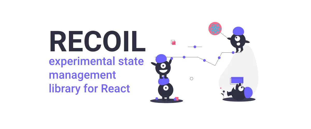 Recoil - experimental state management library for React