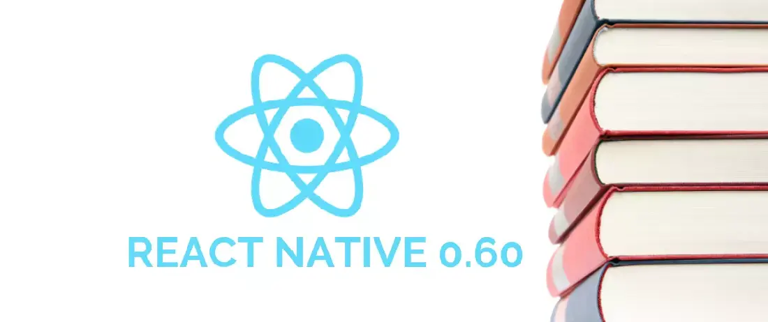 Top features in React Native 0.60