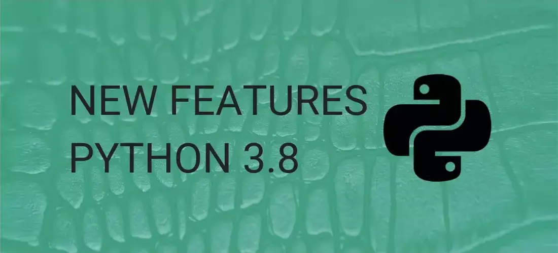 Top new features in Python 3.8